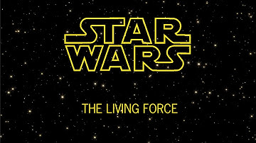 Star Wars: The Living Force (Opening Crawl)