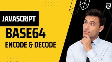 JavaScript Base64 Encode and Decode - btoa() and atob()