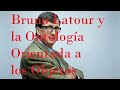 Bruno Latour y la Ontología Orientada a los Objetos | Pensamiento contemporáneo (4/4)