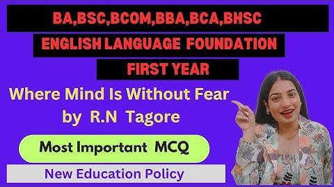 Objectives of  Where the mind is without fear || Foundation Course English Most important objectives