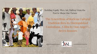 The Syncretism of Borícua Cultural Tradition thru its Distinguished Custodians