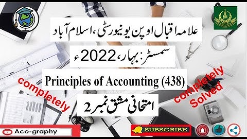 AIOU Code 438 Solved Assignment No.2 Spring 2022|| Subject: Principles Of Accounting|Level:B.A/B.com
