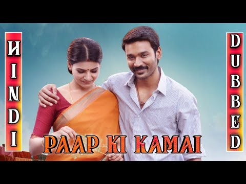Paap Ki Kamai (Thanga Magan)2019 New Hindi Dubbed Full Movie Confirm Update | Dhanush | Samantha |