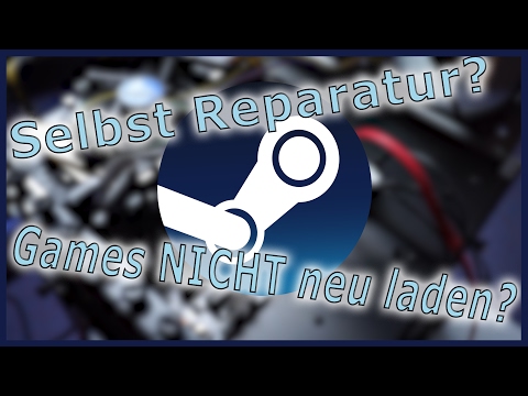 Steam Selbst-Reparatur? | Games bleiben erhalten!