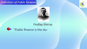 Definitions of Public Finance by Findlay Shirras | Amit Laddha