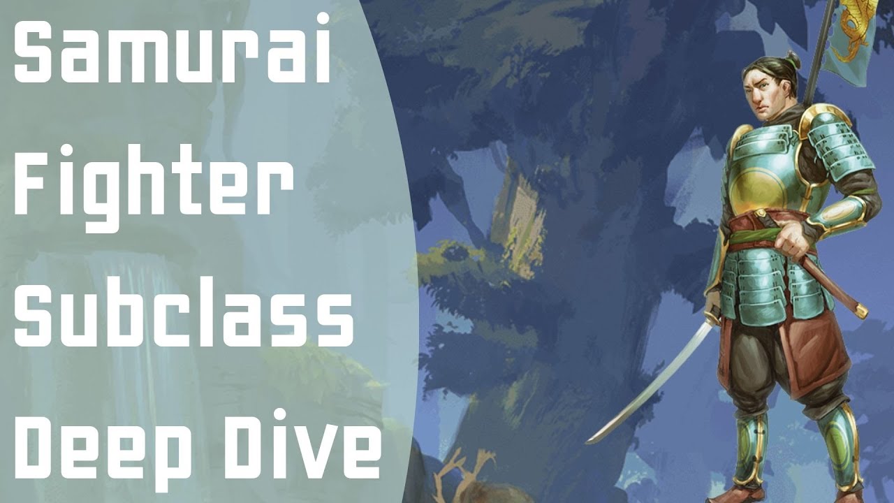 Strong in the Midst of a Storm with the Samurai Subclass!