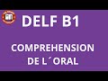 DELF B1 COMPREHENSION ORALE PARTIE 1 ||