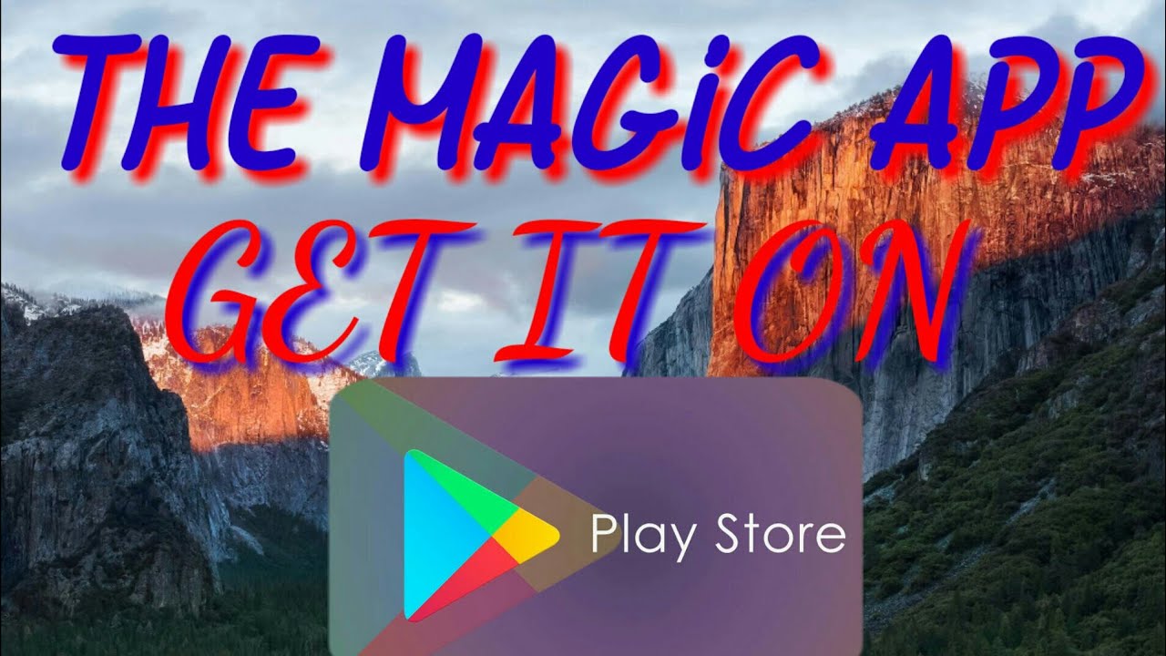 The Magic app Get it on play store - YouTube