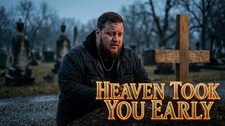Heaven Took You Early 💔 | Heartbreaking Country Gospel Ballad 