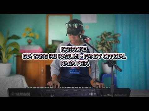 Karaoke Dia Yang Ku Kagumi - Fandy Official Nada Pria