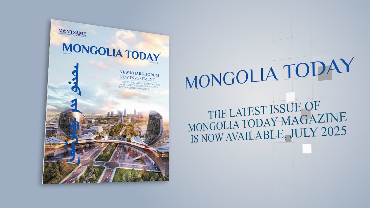 The latest issue of Mongolia Today Magazine is now available, July 2025 ...