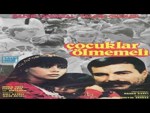 Çocuklar Ölmesin & Çocuklar Ölmemeli (1987) Yalçın Gülhan | Özlem Onursal | Kesinti..