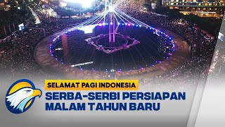 Siap Siap! Malam Tahun Baru di Depan Mata [Selamat Pagi Indonesia]