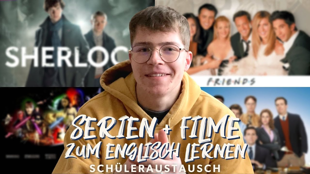 Filme Zum Englisch Lernen Kostenlos 6 SERIEN und FILME zum ENGLISCH LERNEN für das Auslandsjahr