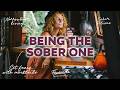 Being the Sober One — From Addiction to Sober Living 🍋✨