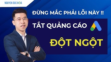 TẮT CHIẾN DỊCH QUẢNG CÁO ĐÚNG CÁCH l MẸO GOOGLE ADS l SHARE 5 PHÚT