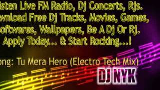 DJ NYK - Tu Mera Hero (Electro Tech Mix)