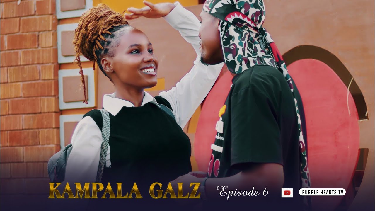 KAMPALA GALZ Episode 6 @PurpleHeartstv2 @Purpleheartstvurban 
