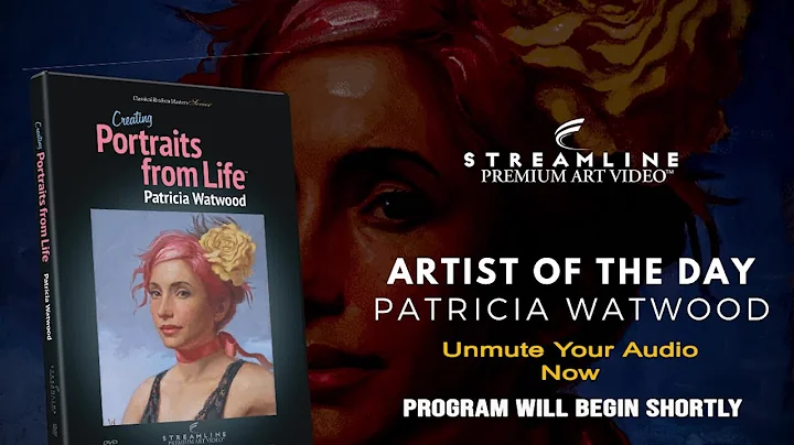 Patricia Watwood Creating Portraits from Life **FR...