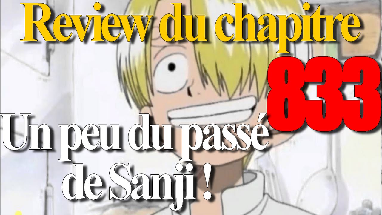 One Piece Review du Chapitre 833 : Un peu du passé de Sanji ! - YouTube