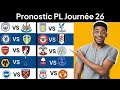 10 PRONOSTICS Premier League (JOURNÉE 26) || PRONOSTIC FOOT