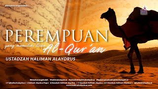Download Lagu PEREMPUAN YANG BERLISAN AL-QUR'AN - USTADZAH HALIMAH ALAYDRUS MP3