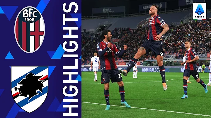 Bologna 2-0 Sampdoria | Arnautovic steals the limelight in Bologna | Serie A 2021/22 - 天天要闻