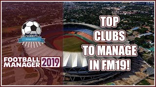 TOP 5 Clubs to Manage - Football Manager 2019 (FM19)