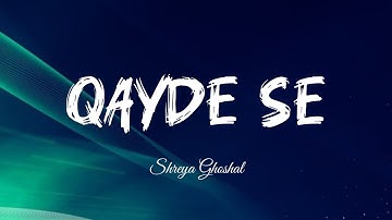 Shreya Ghoshal - Qayde Se (Reprise) Lyrics | 