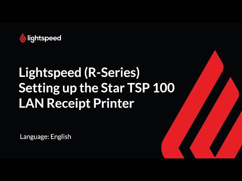 Lightspeed (R-Series) Setting up the TSP100 LAN Printer