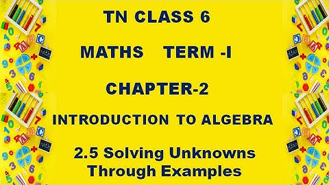 Class 6 Maths Chapter 2 Introduction to Algebra | Solving unknown through examples | 6th maths