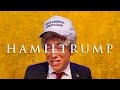 HAMILTRUMP (Hamilton Musical vs. Trump Parody)