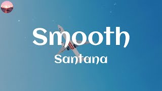 Santana / Smooth ~ (Lyric)