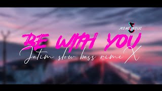 Be With You (dj togok remix) terbaru full senyum :')