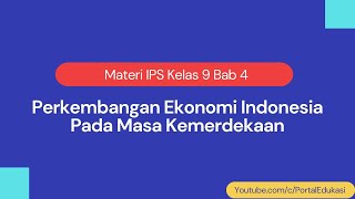 Grade 9 Social Studies Material Chapter 4: Development of the Indonesian Economy during the Indep...