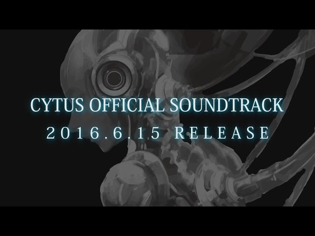 6/15発売】CYTUS OFFICIAL SOUNDTRACK 【全曲クロスフェード】 - YouTube