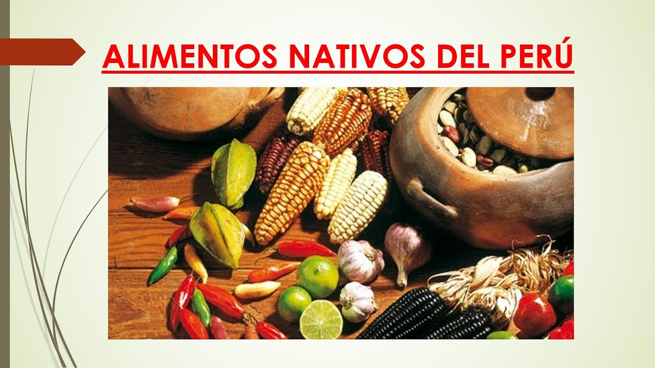 ALIMENTOS NATIVOS DEL PERÚ - YouTube