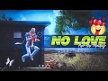 NO LOVE FREE FIRE SONG 