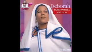 DEBORAH - NDIKHOKHELE with lyrics |@KINGBANELEFREDDYYMEDIA-nz3kv