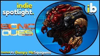 Indie Bros Indie Spotlight - Bionic Dues