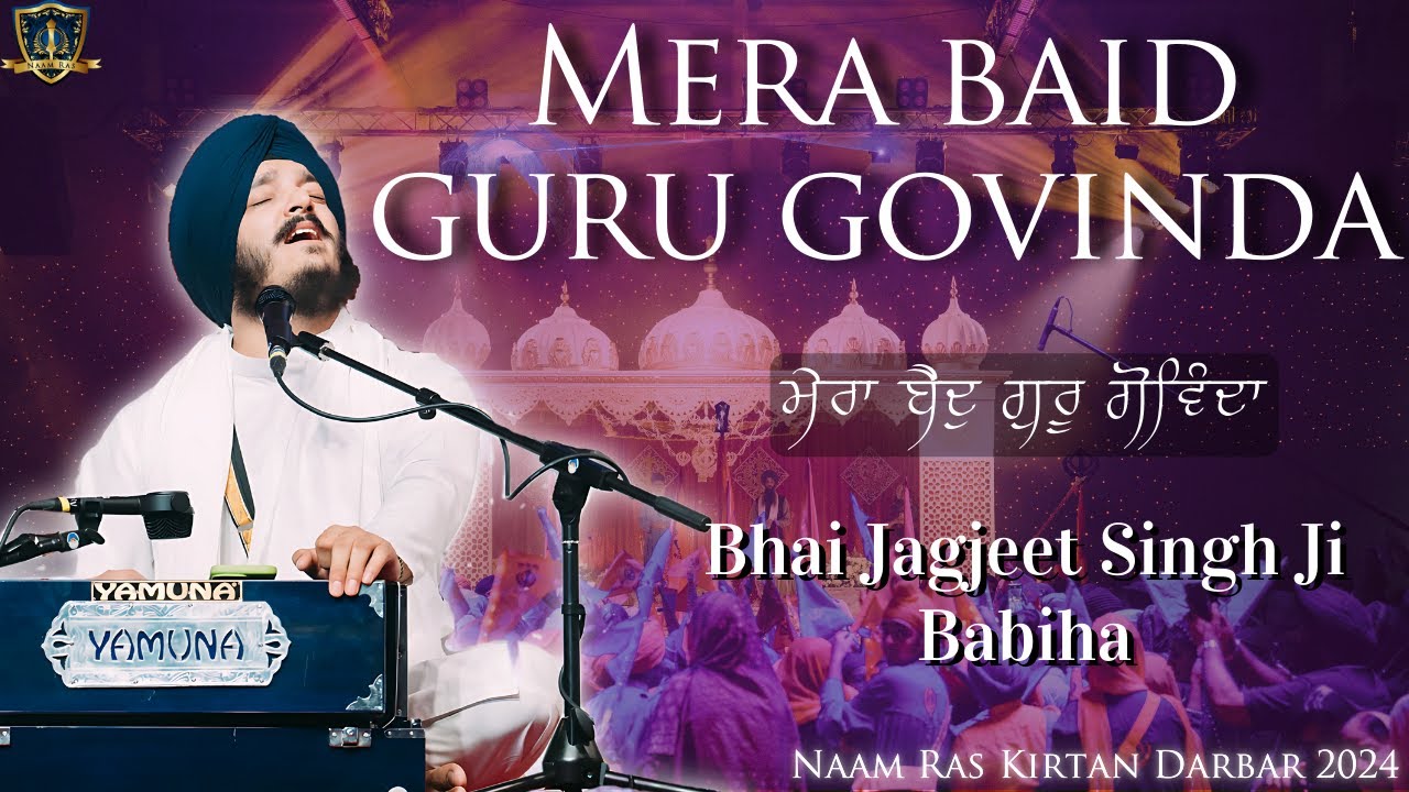 Mera Baid Guru Govinda | Bhai Jagjeet Singh Ji Babiha | Naam Ras Kirtan Darbar 2024 | Singapore
