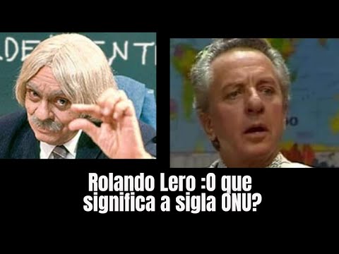 Rolando Lero :O que significa a sigla ONU? - YouTube