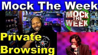 Private Browsing Has Seen Too Much! | Mock The Week After Work reactions screenshot 1