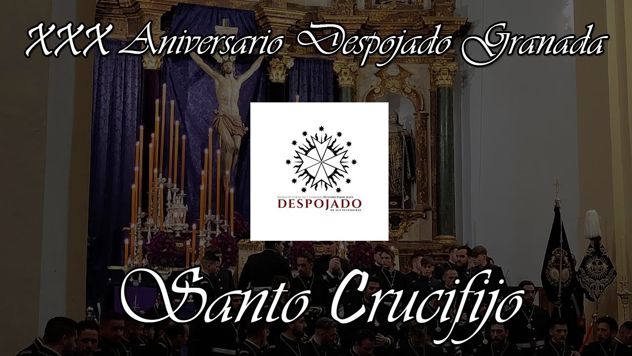 Santo Crucifijo | Banda de CC y TT Nuestro Padre Jesus Despojado de sus Vestiduras