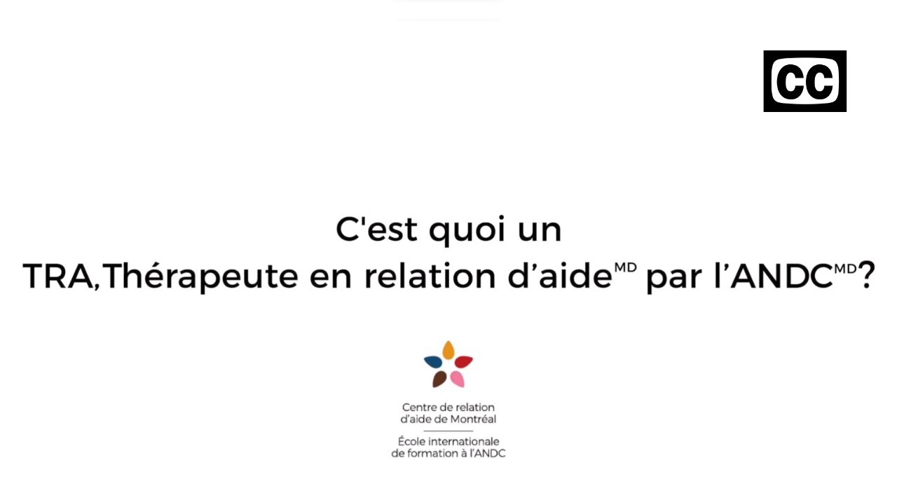 Le métier de TRA, Thérapeute en relation d'aide® (avec sous-titres)