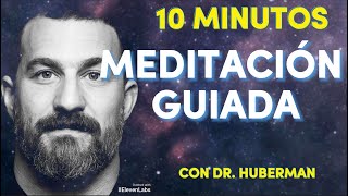 Meditación Guiada con Dr. Huberman (10 minutos) - Técnica de descanso profundo
