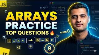 Top JavaScript Array Interview Questions (Practice Session) | Lec 9