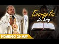 Evangelio de hoy domingo 26 de mayo del 2024  padre eudis medina