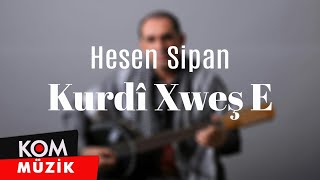 Hesen Sipan - Kurdî Xweş E [2021 © Kom Müzik] Resimi