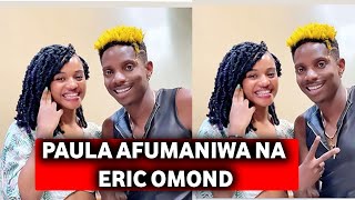 PAULA NA ERIC OMOND NI MAPENZI,,,TAZAMA HAPA MWANZO MWISHO...